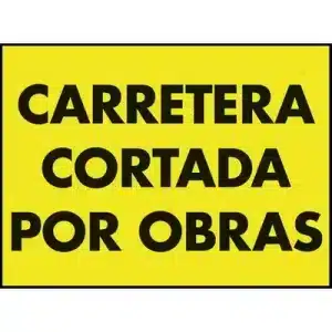 Cartel PP Carretera Cortada por Obras de 100x70cm