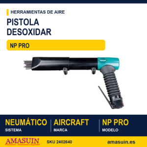 Pistola Agujas Desoxidar NP PRO.