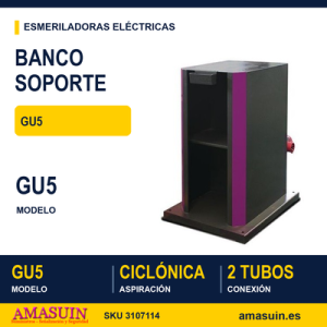 Banco Soporte Esmeriladoras GU5 con Aspiración.