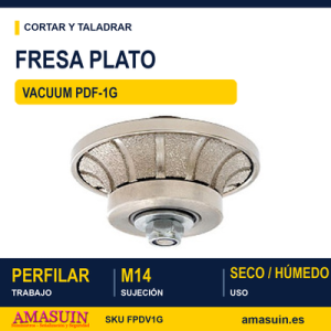 Fresa Plato Diamantado Vacuum PDF-1G.