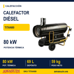 Calefactor Aire Caliente TITAN80 a Gasoil