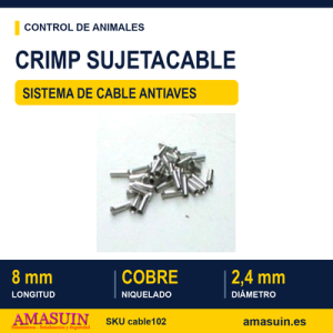 Crimp Sujetacable para Cable Anti Aves.