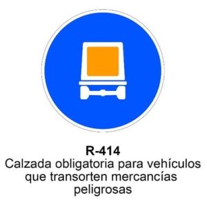 Señal Acero MOPU R414 Calzada para mercancías peligrosas