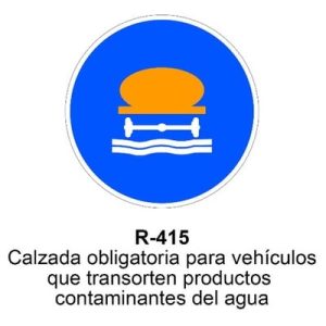 Señal Acero MOPU R415 Calzada para cargas contaminantes del agua