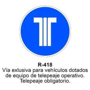 Señal Acero MOPU R418 Vía exclusiva de telepeaje