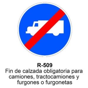 Señal Acero MOPU R509 Fin de calzada obligatoria para camiones