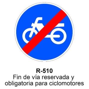 Señal Acero MOPU R510 Fin de vía obligatoria para ciclomotores