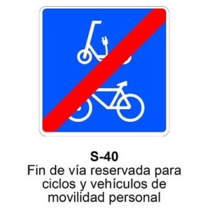 Señal Acero MOPU S40 Fin Via RESV Ciclos y VEH MOV PERS