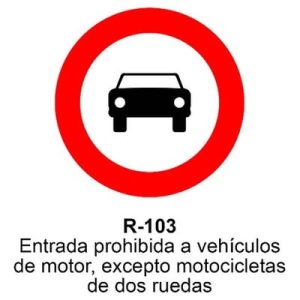 Señal Aluminio MOPU R103 Prohibido a motor salvo motos - Dorso abierto