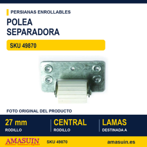 POLEA SEPARADORA CON RODILLO DE 27 MM