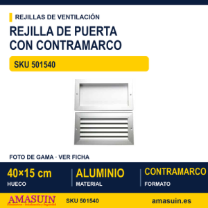 Rejilla de puerta con contramarco - REJILLA DE PUERTA CON CONTRAMARCO 40 X 15 CM