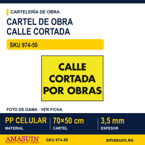Cartel PP Calle Cortada por Obras de 70x50cm