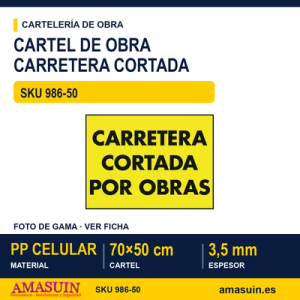 Cartel PP Carretera Cortada por Obras de 70x50cm