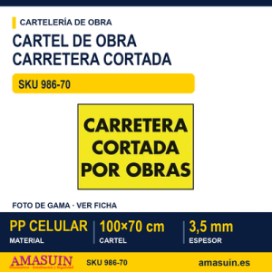 Cartel PP Carretera Cortada por Obras de 100x70cm
