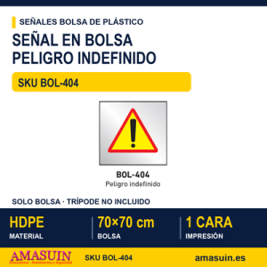 Señal Bolsa Plástico Peligro Indefinido.