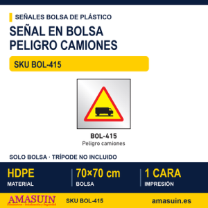 Señal Bolsa Plástico Peligro Camiones.