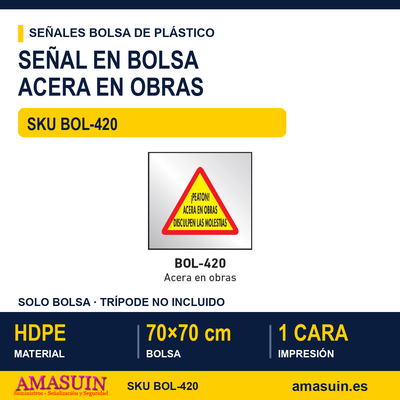 Señal Bolsa Plástico Acera en Obras. 1 Señal Bolsa Plástico Acera en Obras.