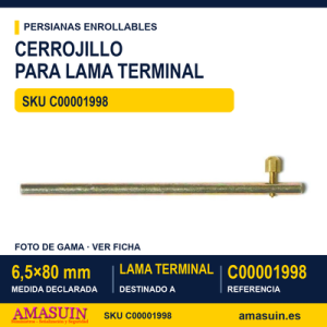 CERROJILLO PARA LAMA TERMINAL 6,5 X 80 MM