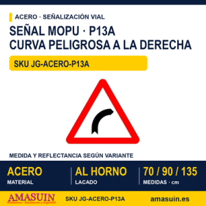 Señal Acero MOPU P13A Curva peligrosa hacia la derecha
