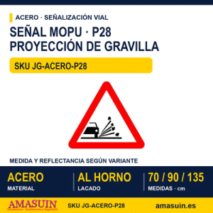 Señal Acero MOPU P28 Proyección de gravilla