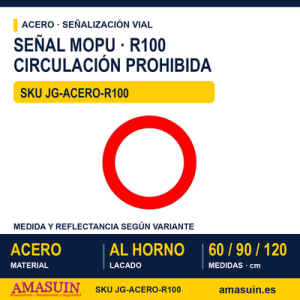 Señal Acero MOPU R100 Circulación prohibida
