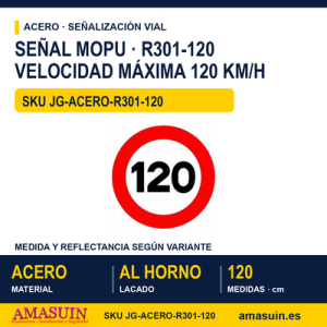 Señal Acero MOPU R301 Velocidad máxima 120 km/h