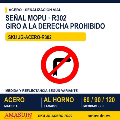 Señal Acero MOPU R302 Giro a la derecha prohibido 1 Señal Acero MOPU R302 Giro a la derecha prohibido
