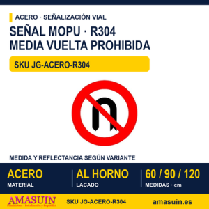 Señal Acero MOPU R304 Media vuelta prohibida