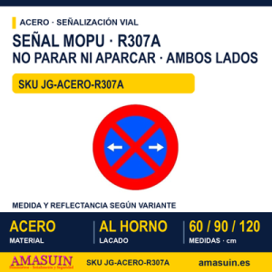Señal Acero MOPU R307A Prohibido parar y aparcar a ambos lados