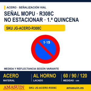 Señal Acero MOPU R308C Estacionamiento prohibido la primera quincena