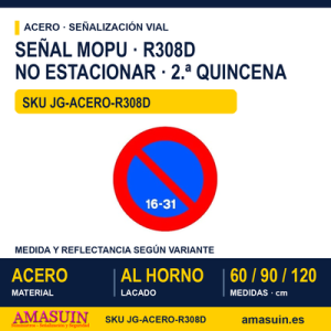 Señal Acero MOPU R308D Estacionamiento prohibido la segunda quincena