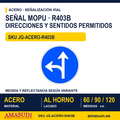Señal Acero MOPU R403B Únicas direcciones y sentidos permitidos 1 Señal Acero MOPU R403B Únicas direcciones y sentidos permitidos