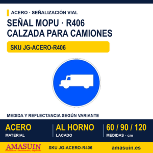 Señal Acero MOPU R406 Calzada para camiones