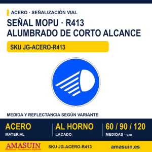 Señal Acero MOPU R413 Alumbrado de corto alcance