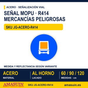 Señal Acero MOPU R414 Calzada para mercancías peligrosas