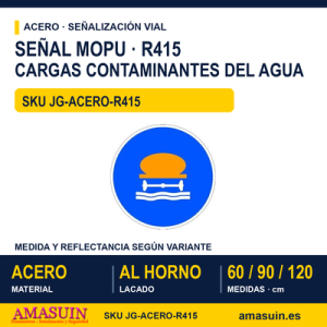 Señal Acero MOPU R415 Calzada para cargas contaminantes del agua