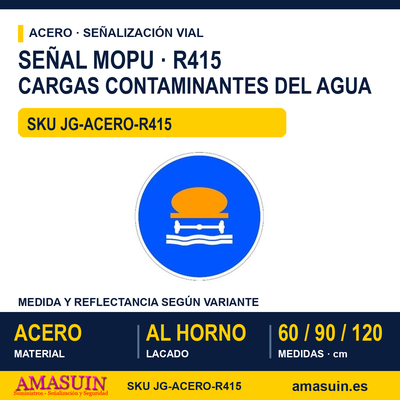 Señal Acero MOPU R415 Calzada para cargas contaminantes del agua 1 Señal Acero MOPU R415 Calzada para cargas contaminantes del agua