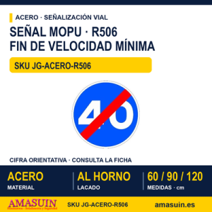 Señal Acero MOPU R506 Fin de velocidad mínima