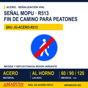 Señal Acero MOPU R513 Fin de camino obligatorio para peatones