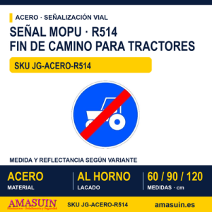 Señal Acero MOPU R514 Fin de camino obligatorio para tractores