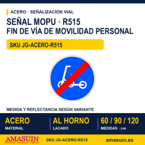 Señal Acero MOPU R515 Fin de vía obligatoria de movilidad personal