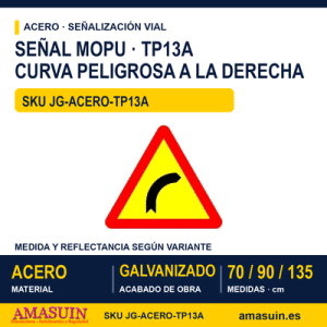 Señal Acero MOPU TP13A Curva peligrosa hacia la derecha