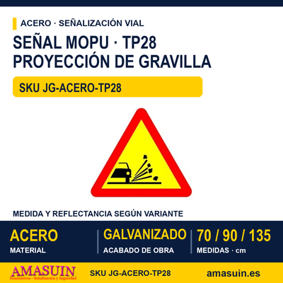 Señal Acero MOPU TP28 Proyección de gravilla 1 Señal Acero MOPU TP28 Proyección de gravilla
