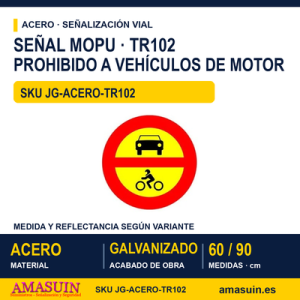 Señal Acero MOPU TR102 Entrada prohibida a vehículos de motor
