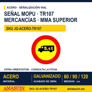 Señal Acero MOPU TR107 Prohibido a mercancías con MMA superior