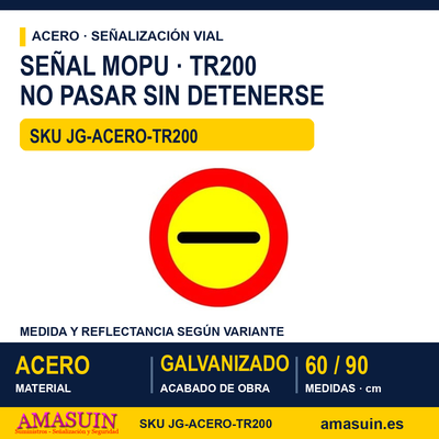 Señal Acero MOPU TR200 Prohibición de pasar sin detenerse 1 Señal Acero MOPU TR200 Prohibición de pasar sin detenerse