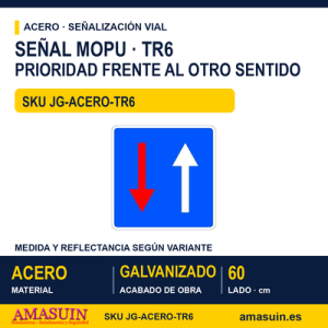 Señal Acero MOPU TR6 Prioridad respecto al sentido contrario