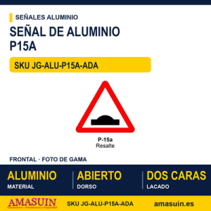 Señal Aluminio MOPU P15A Resalto - Dorso abierto
