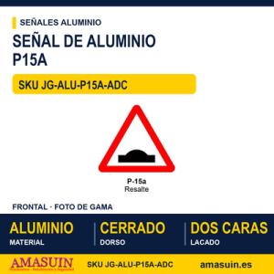 Señal Aluminio MOPU P15A Resalto - Dorso cerrado