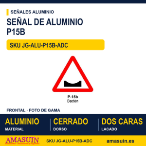 Señal Aluminio MOPU P15B Badén - Dorso cerrado
